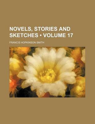 Book cover for Novels, Stories and Sketches (Volume 17)