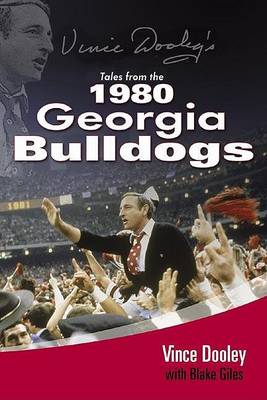 Book cover for Vince Dooley's Tales from the 1980 Georgia Bulldogs