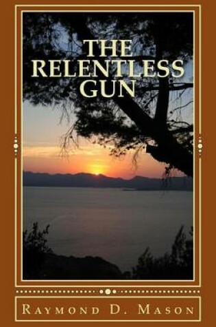 Cover of The Relentless Gun