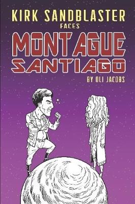 Book cover for Kirk Sandblaster Vs. Montague Santiago