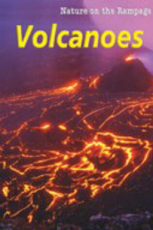 Cover of Nature on the Rampage: Volcanoes