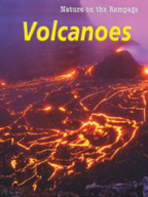 Cover of Nature on the Rampage: Volcanoes