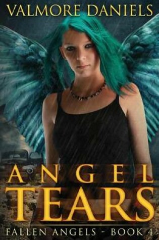 Cover of Angel Tears (Fallen Angels - Book 4)