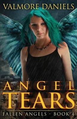 Book cover for Angel Tears (Fallen Angels - Book 4)