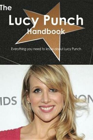 Cover of The Lucy Punch Handbook - Everything You Need to Know about Lucy Punch