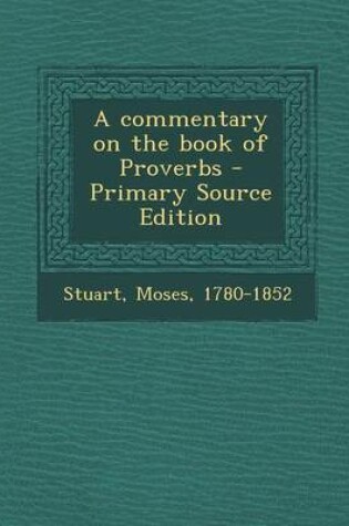 Cover of A Commentary on the Book of Proverbs - Primary Source Edition