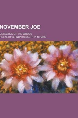 Cover of November Joe; Detective of the Woods