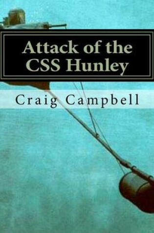 Cover of Attack of the CSS Hunley