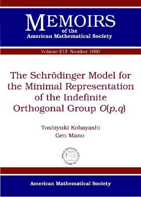 Book cover for The Schroedinger Model for the Minimal Representation of the Indefinite Orthogonal Group $O(p,q)$