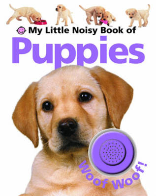 Book cover for My Little Book of Noisy Puppies