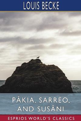 Book cover for P�kia, Sarr�o, and Sus�ni (Esprios Classics)