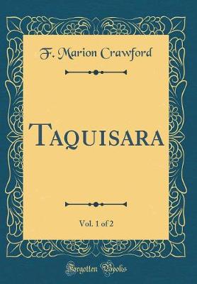 Book cover for Taquisara, Vol. 1 of 2 (Classic Reprint)