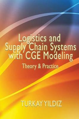 Book cover for Logistics and Supply Chain Systems with CGE Modeling