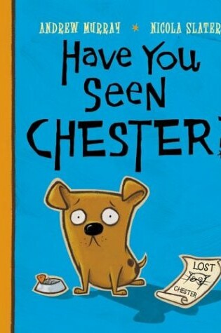 Cover of Have You Seen Chester?