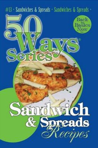 Cover of Sandwiches & Spread Recipes