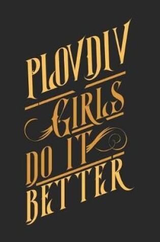 Cover of Plovdiv Girls Do It Better