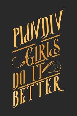 Book cover for Plovdiv Girls Do It Better