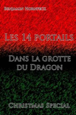 Book cover for Les 14 Portails - Dans La Grotte Du Dragon Christmas Special