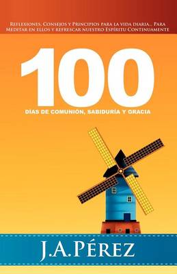 Book cover for 100 Dias de Comunion, Sabiduria y Gracia