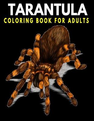 Book cover for Tarantula Coloring Book For Adults