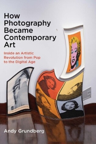 Cover of How Photography Became Contemporary Art