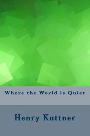 Cover of Where the World Is Quiet
