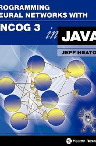 Cover of Programming Neural Networks with Encog3 in Java