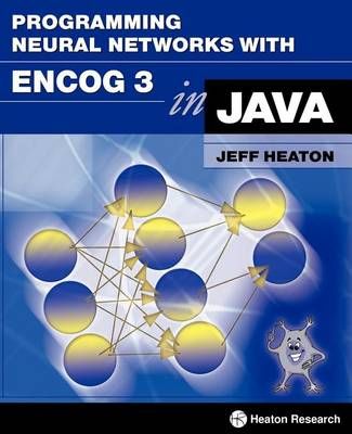 Book cover for Programming Neural Networks with Encog3 in Java