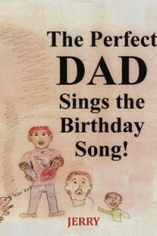 Cover of The Perfect DAD Sings the Birthday Song!