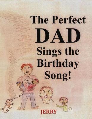 Book cover for The Perfect DAD Sings the Birthday Song!