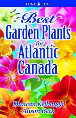 Book cover for Best Garden Plants for Atlantic Canada