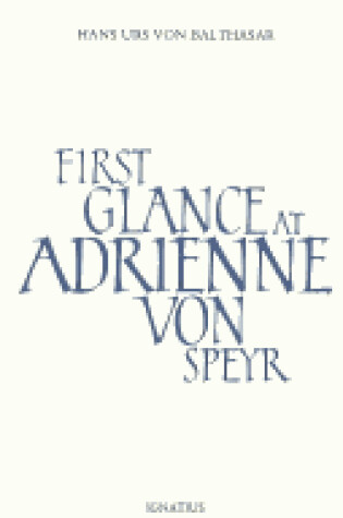 Cover of First Glance at Adrienne Von Speyr