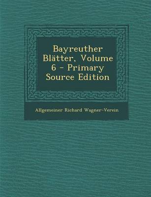 Book cover for Bayreuther Blatter, Volume 6