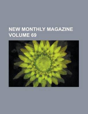 Book cover for New Monthly Magazine Volume 69