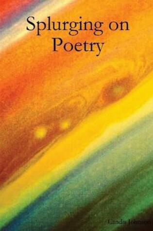 Cover of Splurging on Poetry