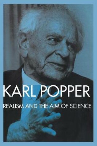 Cover of Realism and the Aim of Science: From the PostScript to the Logic of Scientific Discovery