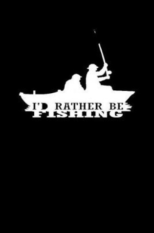 Cover of I'd rather be fishing