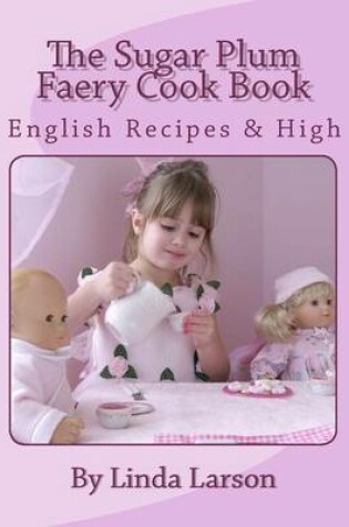 Cover of The Sugar Plum Faery Cook Book