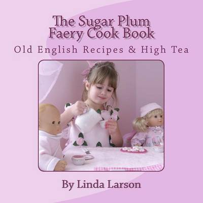 Book cover for The Sugar Plum Faery Cook Book