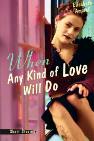 Cover of When Any Kind of Love Will Do