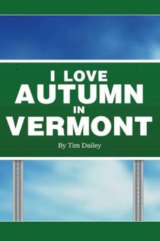 Cover of I Love Autumn in Vermont