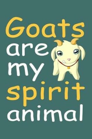 Cover of Goats Are My Spirit Animal