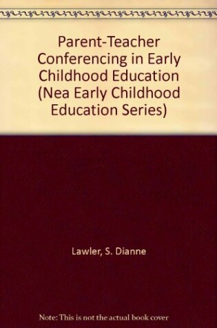 Cover of Parent-Teacher Conferencing in Early Childhood Education