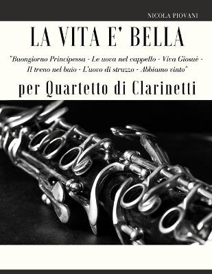 Book cover for La Vita e bella per Quartetto di Clarinetti