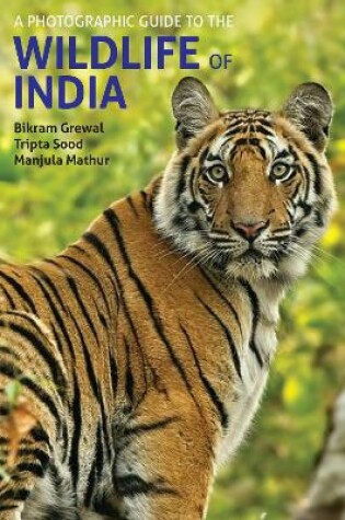 Cover of A Photographic Guide to the Wildlife of India