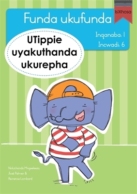 Book cover for Funda ukufunda Inqanaba 1 (isiXhosa) 6: UTippie uyakuthanda ukurepha