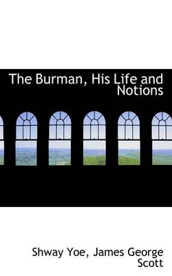 Book cover for The Burman, His Life and Notions