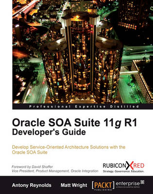 Book cover for Oracle SOA Suite 11g R1 Developer's Guide