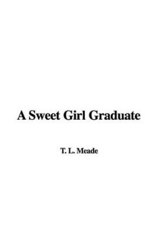 Cover of A Sweet Girl Graduate