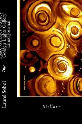 Cover of Space Galaxies Odyssey Golden Lights Gallery Lined Journal